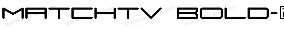 matchtv bold字体转换